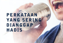PERKATAAN YANG SERING DIANGGAP HADIS PERKATAAN YANG SERING DIANGGAP HADIS