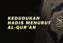 KEDUDUKAN HADIS MENURUT AL-QUR’AN KEDUDUKAN HADIS MENURUT ALQURAN