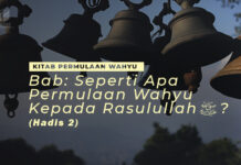 BAB: SEPERTI APA PERMULAAN WAHYU KEPADA RASULULLAH SALLALLAHU ‘ALAIHI WA SALLAM? (HADIS 2) BAB SEPERTI APA PERMULAAN WAHYU KEPADA RASULULLAH ṢALLALLAHU ‘ALAIHI WA SALLAM HADIS KEDUA
