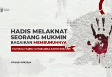 HADIS MELAKNAT SEORANG MUKMIN BAGAIKAN MEMBUNUHNYA HADIS MELAKNAT SEORANG MUKMIN BAGAIKAN MEMBUNUHNYA