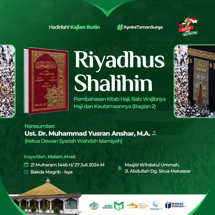 INFO KAJIAN KITAB RIYADHUS SHALIHIN Pembahasan Kitab Haji, Bab: 