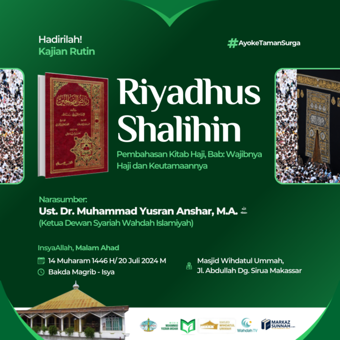 INFO KAJIAN KITAB RIYADHUS SHALIHIN Pembahasan Kitab Haji, Bab: 