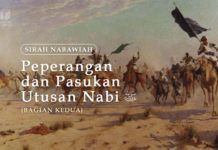 PEPERANGAN DAN PASUKAN UTUSAN NABI ṢALLALLĀHU ‘ALAIHI WA SALLAM (BAGIAN KEDUA) Peperangan Dan Pasukan Utusan Nabi Bagian 2