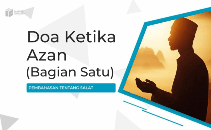 doa ketika azan doa ketika azan