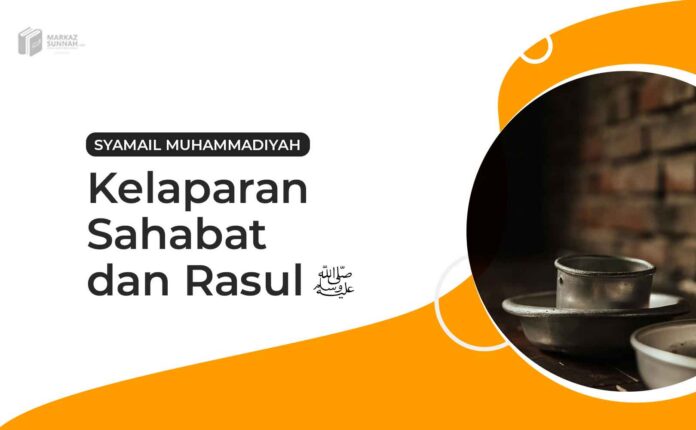 KELAPARAN SAHABAT DAN RASUL KELAPARAN SAHABAT DAN RASUL