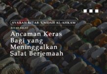 ANCAMAN KERAS BAGI YANG MENINGGALKAN SALAT BERJEMAAH ANCAMAN KERAS BAGI YANG MENINGGALKAN SALAT BERJEMAAH