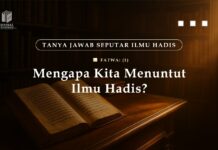 FATWA (1): MENGAPA KITA MENUNTUT ILMU HADIS? WhatsApp Image at