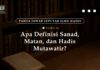 FATWA (2): APA DEFINISI SANAD, MATAN, DAN HADIS MUTAWATIR? WhatsApp Image at