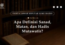 FATWA (2): APA DEFINISI SANAD, MATAN, DAN HADIS MUTAWATIR? WhatsApp Image at