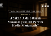 FATWA (3): APAKAH ADA BATASAN MINIMAL JUMLAH PERAWI HADIS MUTAWATIR? fatwa ()
