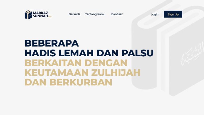 BEBERAPA HADIS LEMAH DAN PALSU BERKAITAN DENGAN KEUTAMAAN ZULHIJAH DAN BERKURBAN