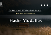 FATWA (12) BAGIAN KEDUA: HADIS MUDALLAS Markaz SUnnah